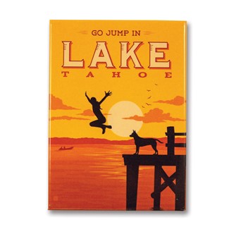 Lake Tahoe Go Jump In A Lake Metal Magnet | Made in the USA