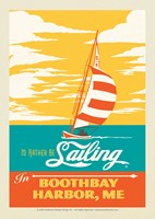I'd Rather Be Sailing in Boothbay Harbor Postcard